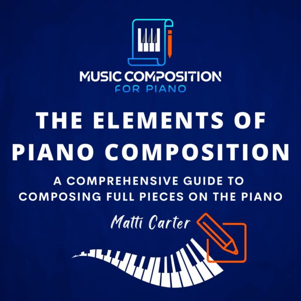 The Elements Of Piano Composition